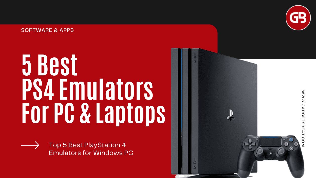 5 Best PS4 Emulators For Windows PC & Laptop