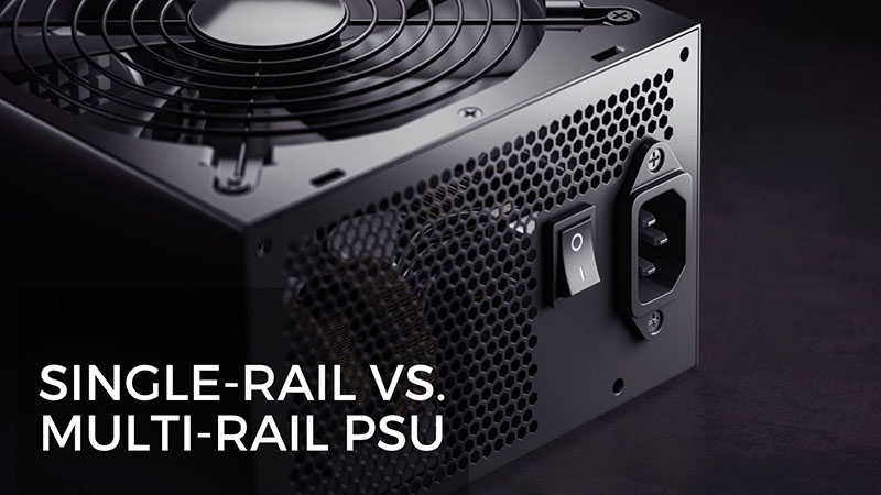 Single Rail vs. Multi Rail PSU